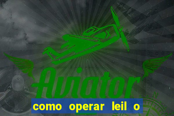 como operar leil o de abertura mini indice